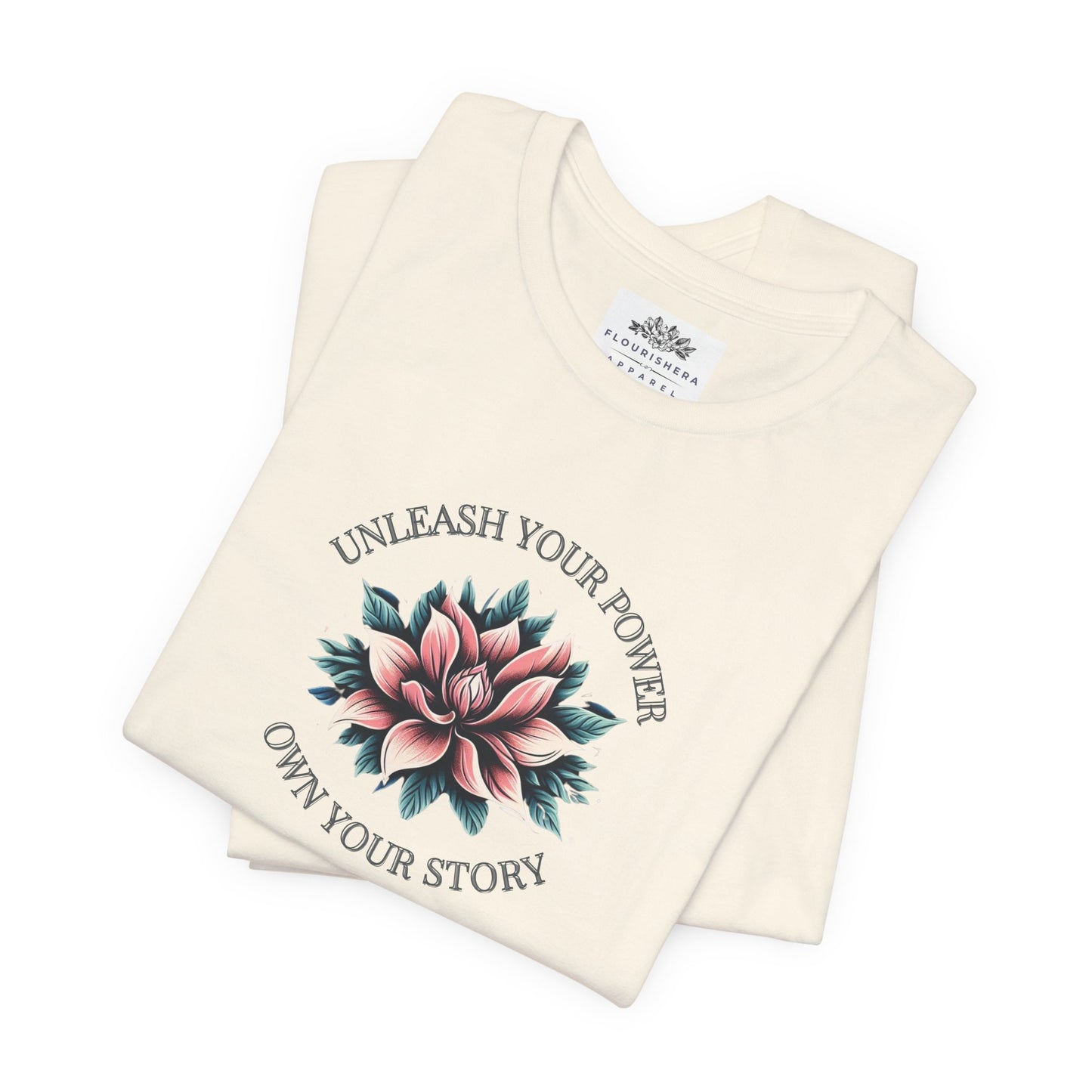 "Unleash your power, Own your story" Unisex Jersey Short Sleeve Tee